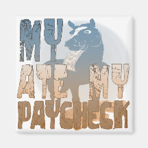 My Horse Ate My Paycheck Magnet