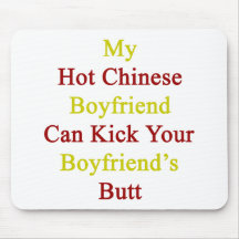 My Hot Chinese Boyfriend Can Kick Your Boyfriend's Mouse Pad