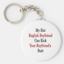 My Hot English Boyfriend Can Kick Your Boyfriend's Key Chains
