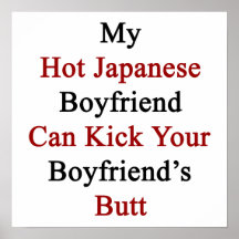 My Hot Japanese Boyfriend Can Kick Your Boyfriend' Print