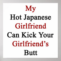 My Hot Japanese Girlfriend Can Kick Your Girlfrien Posters