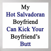 My Hot Salvadoran Boyfriend Can Kick Your Boyfrien Poster