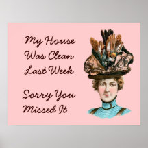My House Was Clean Last Week Posters