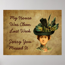 My House Was Clean Last Week Posters