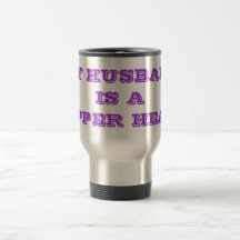 MY HUSBAND IS A ZIPPER HEAD. MUG