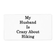 My Husband Is Crazy About Hiking Shipping Labels