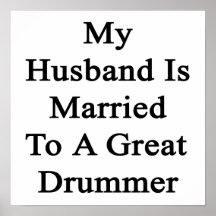 My Husband Is Married To A Great Drummer Poster
