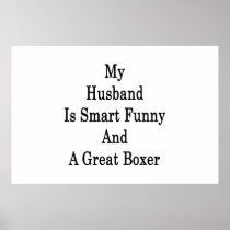 My Husband Is Smart Funny And A Great Boxer Print