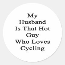 My Husband Is That Hot Guy Who Loves Cycling Stickers