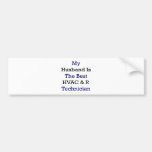 My Husband Is The Best HVAC & R Technician Bumper Sticker