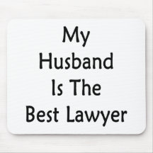 My Husband Is The Best Lawyer Mouse Pad