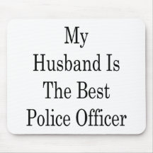 My Husband Is The Best Police Officer Mousepads