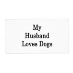 My Husband Loves Dogs Shipping Label