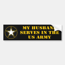 My Husband Serves In The Army Bumper Sticker