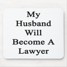 My Husband Will Become A Lawyer Mousepad