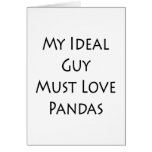 My Ideal Guy Must Love Pandas Greeting Cards