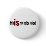 My Inside Voice Pinback Buttons