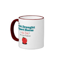 My Irish Draught Sport Horse is All That! Mugs