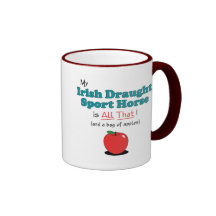 My Irish Draught Sport Horse is All That! Mugs