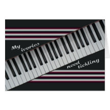 My Ivories Need Tickling Greeting Card