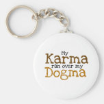 My Karma ran over my Dogma Keychain