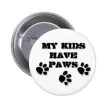 My kids have paws pinback button