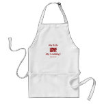 My Kids, LOVE, My Cooking!, (they do too!) Apron