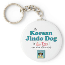My Korean Jindo Dog is All That! Keychains
