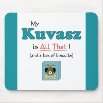 My Kuvasz is All That! Mousepads
