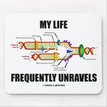 My Life Frequently Unravels (DNA Replication) mousepads