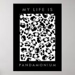 My life is panda-monium print