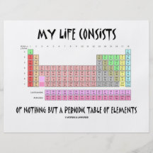 My Life Nothing But Periodic Table Of Elements Full Colour Flyer