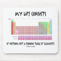 My Life Nothing But Periodic Table Of Elements