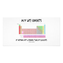 My Life Nothing But Periodic Table Of Elements Customized Photo Card