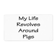 My Life Revolves Around Pigs Custom Shipping Label