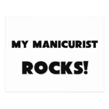 MY Manicurist ROCKS! Post Cards