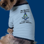 My Master Mason DOG T pet clothing