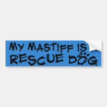 My Mastiff is a Rescue Dog Bumper Sticker