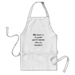 My meat is so good you'll wanna slap yo momma'! aprons