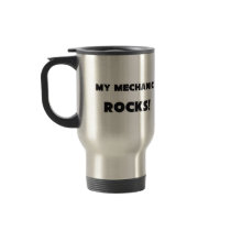 MY Mechanic ROCKS! Coffee Mug