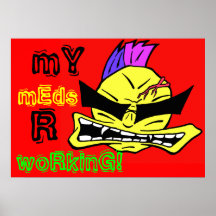 My Meds R Working! Smiley Face Poster