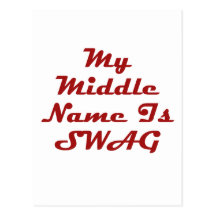 My Middle Name Is Swag Post Cards