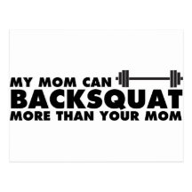 My Mom Can Backsquat! Postcard