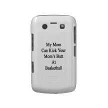 My Mom Can Kick Your Mom's Butt At Basketball Case-Mate Blackberry Case