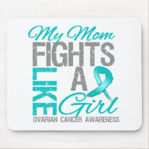 My Mom Fights Like a Girl Ovarian Cancer Mouse Pad