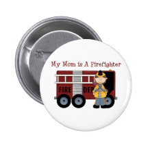 My Mom is A Firefighter Pinback Buttons