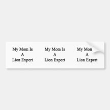 My Mom Is A Lion Expert Bumper Sticker