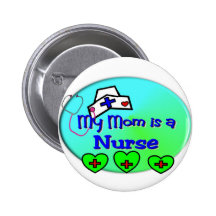 "MY MOM is a nurse"  For Nurses kids Pins