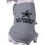 My Mom Is My Hero pet clothing