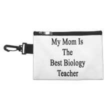 My Mom Is The Best Biology Teacher Accessories Bags